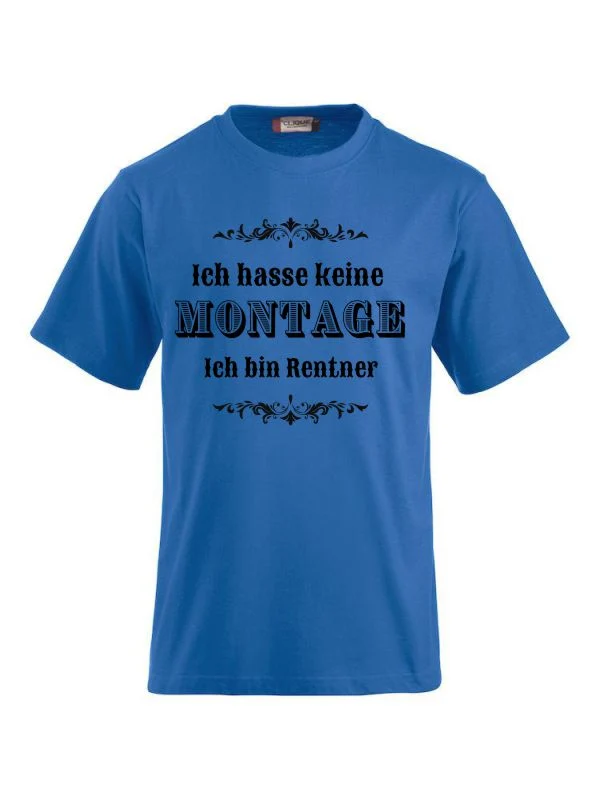 T-Shirts bedrucken mit Spruch - Ich hasse keine Montage