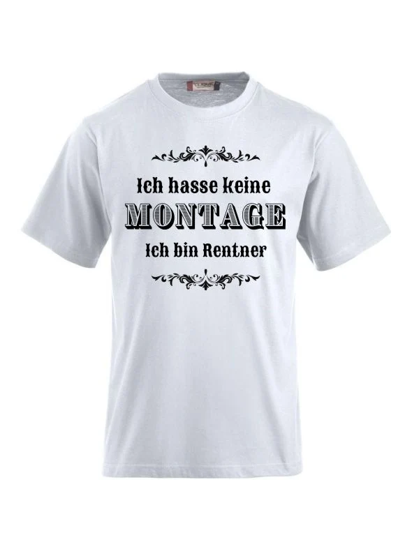 T-Shirts bedrucken mit Spruch - Ich hasse keine Montage