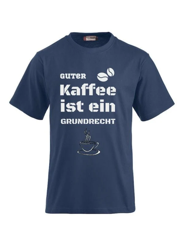 T-Shirts bedrucken mit Spruch - guter Kaffee ist ein Grundrecht