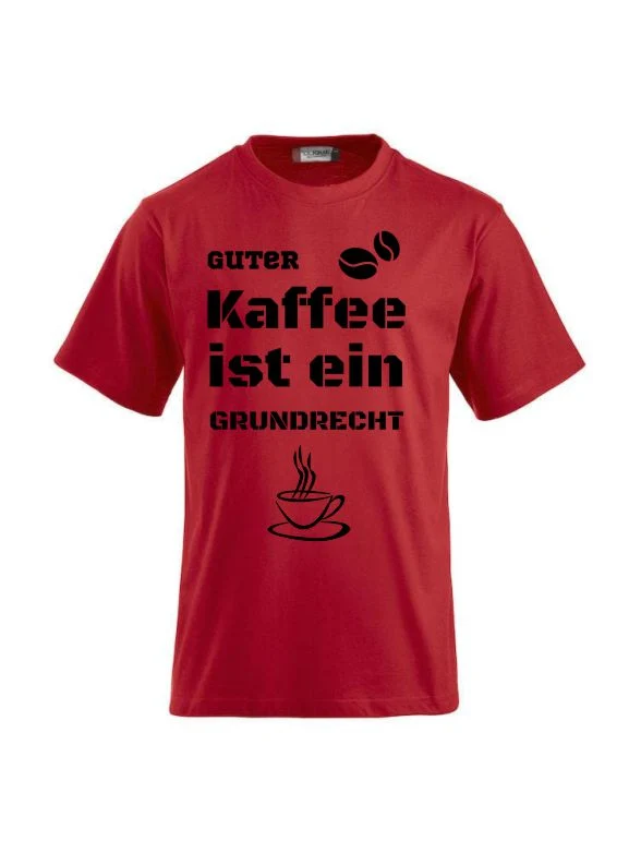 T-Shirts bedrucken mit Spruch - guter Kaffee ist ein Grundrecht