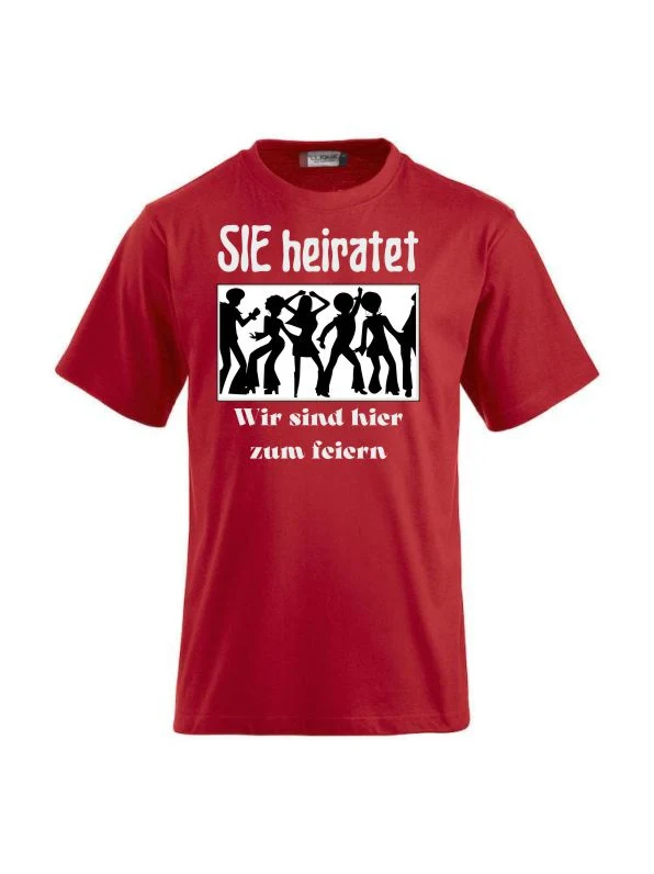 T-Shirts bedrucken mit Spruch sie heiratet wir sind hier zum feiern