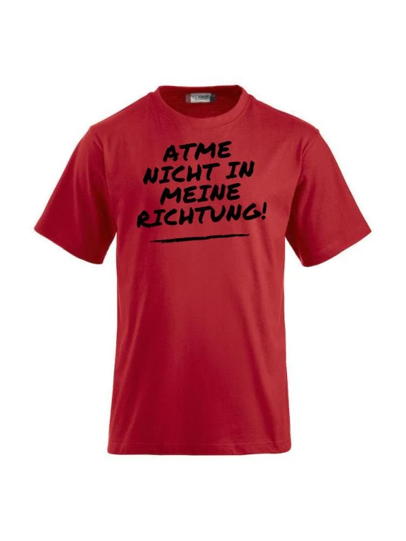 T-Shirts bedrucken mit Spruch atme nicht in meine Richtung